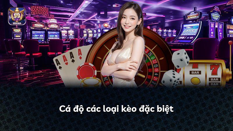 Cá độ các loại kèo đặc biệt