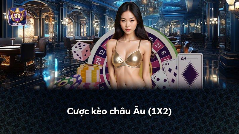 Cược kèo châu Âu (1X2)