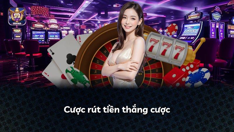 Cược rút tiền thắng cược