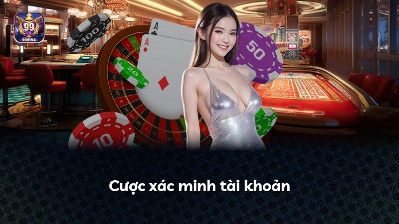 Cược xác minh tài khoản
