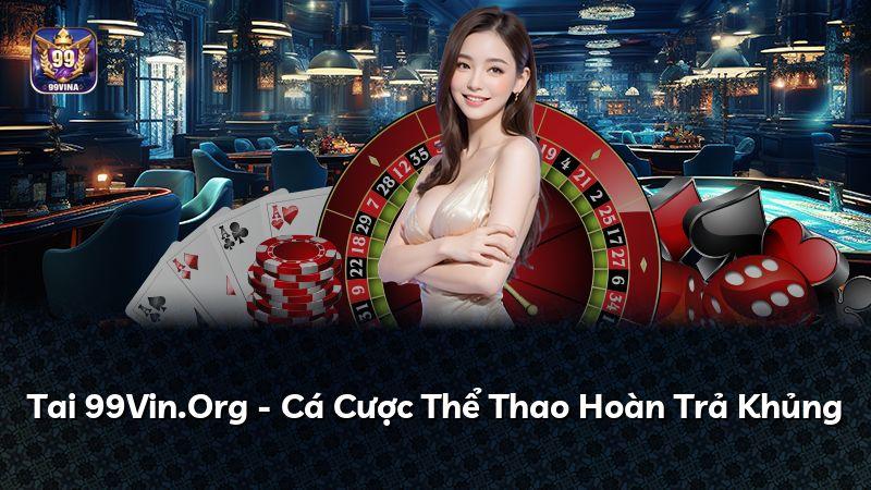 Tai 99Vin.Org - Cá Cược Thể Thao Hoàn Trả Khủng