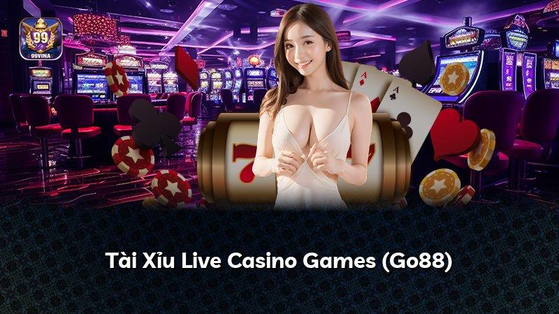Tài Xỉu Live Casino Games (Go88)