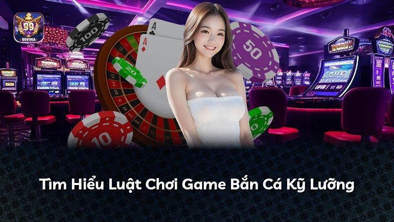 Tìm Hiểu Luật Chơi Game Bắn Cá Kỹ Lưỡng
